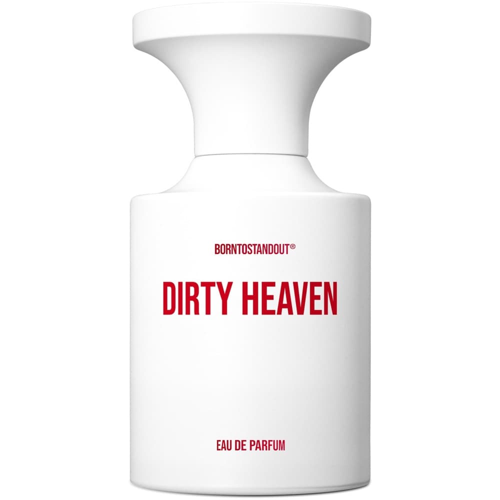 BORNTOSTANDOUT Dirty Heaven